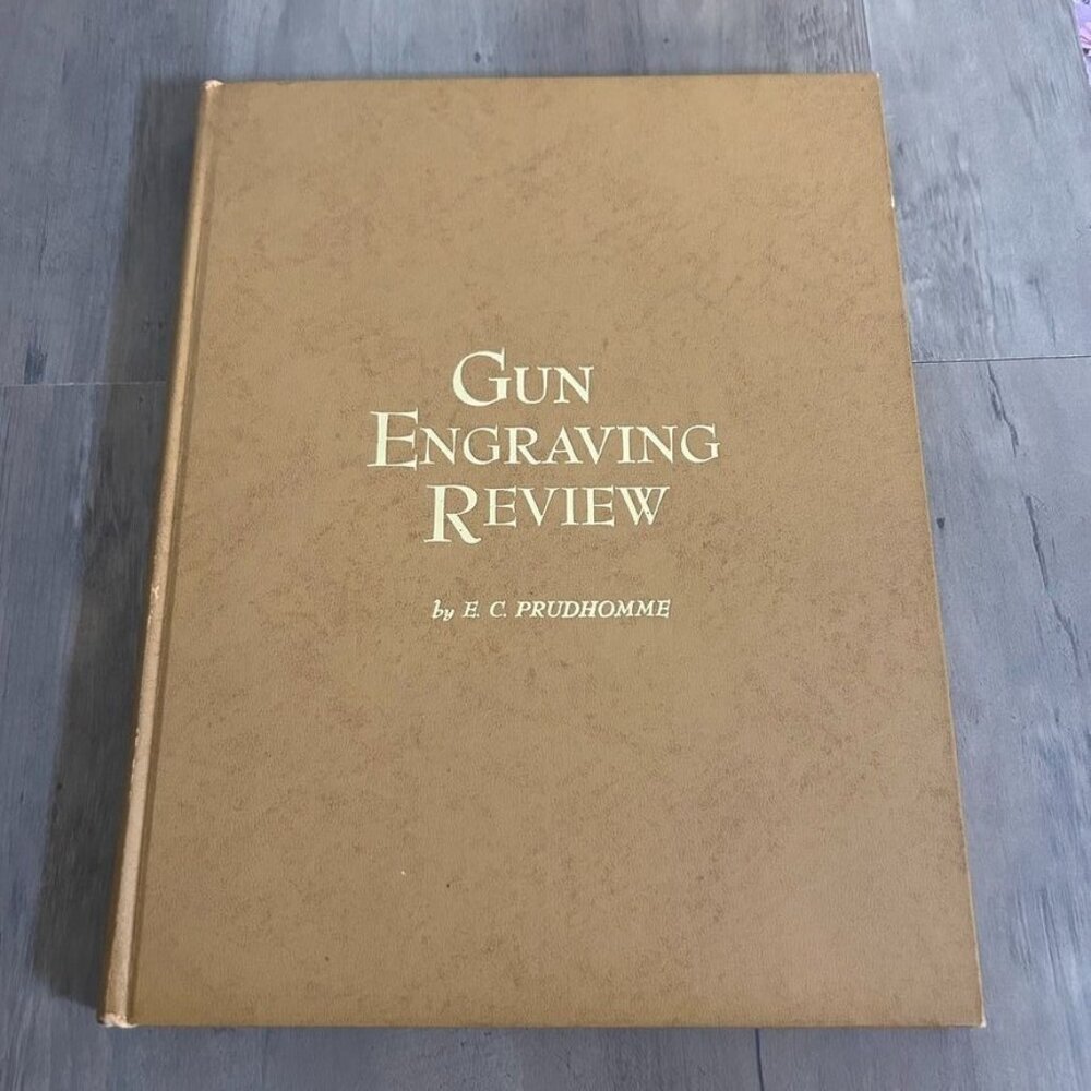 Gun Engraving Review E.C. Prudhomme Hardcover Vintage 1961 Illustrated - READ